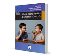 NIÑOS CON TRASTORNOS PRAGMATICOS DEL LENGUAJE Y DE LA COMUNICACION