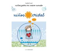 Niños cristal: Ninos Para Un Nuevo Mundo (BOREALIS CRECIMIENTO PERSONAL)