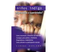 Niños Indigo: ¿Hiperactivos o superdotados?