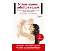 Niños sanos, adultos sanos: La salud empieza a programarse en el embarazo (ACTUAL)
