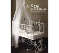 Niños Sin Verdad (testimonios Reales)