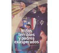 NIÑOS TERRIBLES Y PADRES EXASPERADOS