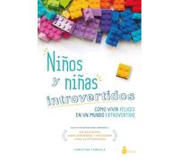 Niños y niñas introvertidos: Cómo vivir felices en un mundo extrovertido (COCINA)