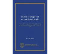 Ninth catalogue of second-hand books: being a collection of rare volumes relating chiefly to Spanish America, for sale at affixed prices (postage ... de Septiembre 13, City of Mexico, June, 1910