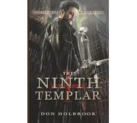 Ninth Templar: Guardian of the Grail (The Knights Templar Saga)