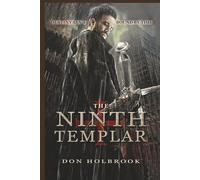 Ninth Templar: Guardian of the Grail (The Ninth Templar Saga)