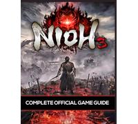 NIOH 3: COMPLETE OFFICIAL GAME GUIDE