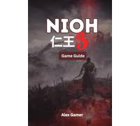 NIOH 3 Game Guide