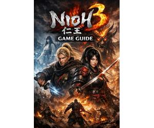 Nioh 3 Game Guide: Builds, Strategies, Secrets & Complete Story Breakdown