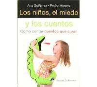Niﾥos El Miedo y Los Cuentos, Los: Cómo contar cuentos que curan: 22 (AMAE)
