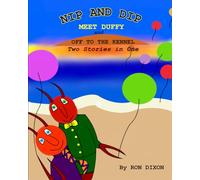 Nip and Dip: Meet Duffy and Off to the Kennel: Two Stories in One (The Adventure of Nip and Dip on a Dog Named Duffy)