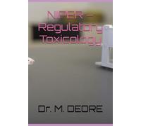 NIPER -Regulatory Toxicology: Drug Safety, Risk Assessment & Regulatory Guidelines