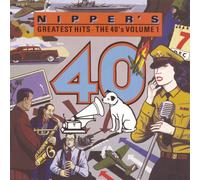 Nipper S Greatest Hits - Nipper's Greatest Hits: The 40's Vol 1