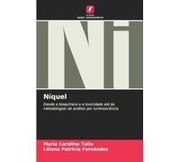 Níquel: Desde a bioquímica e a toxicidade até às metodologias de análise por luminescência