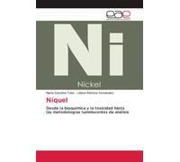 Níquel: Desde la bioquímica y la toxicidad hasta las metodologías luminiscentes de análisis