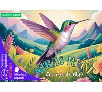 NIRAS REISE: El viaje de Nira (Komm, ich erzähle dir… Ven, te cuento…)