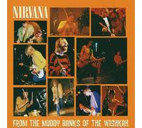 Nirvana - From The Muddy Banks Of The Wishkah