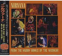 Nirvana (US) - From the Muddy Banks of Wishka