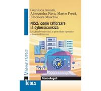NIS2: come rafforzare la cybersicurezza. Le aziende coinvolte, le procedure operative e i controlli interni (Management Tools)