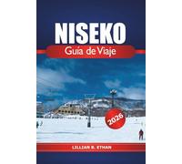 Niseko Guía de viaje 2026: Las mejores aventuras de esquí para explorar Hokkaido: atracciones, aguas termales, restaurantes locales y amantes de la naturaleza