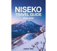 Niseko Travel Guide 2025-2026