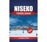 Niseko Travel Guide 2026: Ultimate Skiing Adventures to Explore Hokkaido Attraction, Hot Springs, Local Dining and Nature Lovers