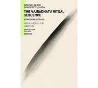 Nishino-in Ryu Shidokegyo Shidai : The Vajradhātu Ritual Sequence