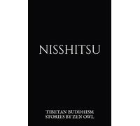 Nisshitsu: Tibetan Buddhism stories by Zen Owl