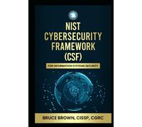 NIST Cybersecurity Framework (CSF) For Information Systems Security