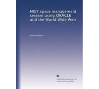 NIST space management system using ORACLE and the World Wide Web