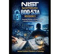 NIST Special Publication 800-53A Revision 5 (Part 2): Assessing Security and Privacy Controls in Information Systems and Organizations