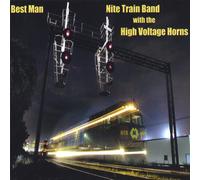 Nite Train Band & the High Vol - Best Man