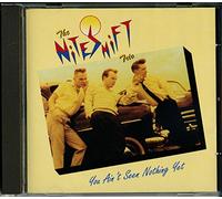 Niteshift Trio - You Ain'T Seen Nothing Yet