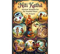 Niti Katha Book 2: Ancient Wisdom for the Youthful Heart (Little Gods & Big Hearts Children’s Book Series)