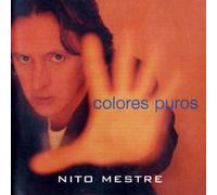 Nito Mestre - Colores Puros