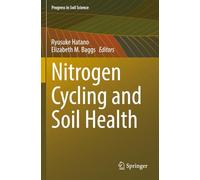 Nitrogen Cycling and Soil Health (Progress in Soil Science)