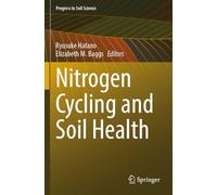 Nitrogen Cycling and Soil Health (Progress in Soil Science)