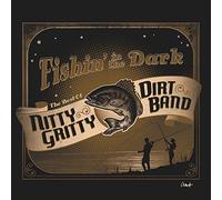 Nitty Gritty Dirt Band - Fishin In The Dark: The Best Of The Nitty Gritty Dirt Band