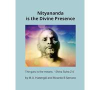 Nityananda is the Divine Presence: The guru is the means. - Shiva Sutra 2.6