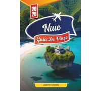 NIUE GUÍA DE VIAJE 2026: Descubre gemas ocultas, monumentos históricos, consejos de viaje y experiencias vacacionales inolvidables