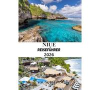NIUE REISEFÜHRER 2026: „Das bestgehütete Geheimnis des Südpazifiks erwartet Sie“
