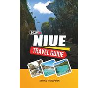 NIUE TRAVEL GUIDE 2026: South Pacific Paradise, Coral Cliffs, Whale Watching, Snorkeling Caves & Remote Island Life