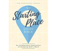 Niv Starting Place Study Bible: An Introductory Exploration of Studying God's Word