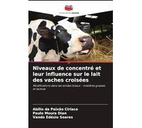 Niveaux de concentré et leur influence sur le lait des vaches croisées: Modifications dans les solides totaux - matières grasses et lactose
