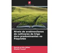 Níveis de arabinoxilanos de cultivares de trigo duro predominantes no Paquistão