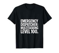 Nivel 100 de Multitarea de Despachador de Emergencia Camiseta