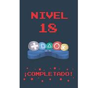 NIVEL 18 COMPLETADO: REGALO DE CUMPLEAÑOS ORIGINAL Y DIVERTIDO PARA JÓVENES GAMERS | DIARIO, CUADERNO DE NOTAS, APUNTES O AGENDA | 18 AÑOS DE EDAD | DISEÑO MANDO CONSOLA.