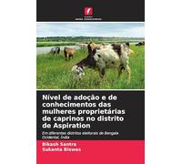 Nível de adoção e de conhecimentos das mulheres proprietárias de caprinos no distrito de Aspiration: Em diferentes distritos eleitorais de Bengala Ocidental, Índia