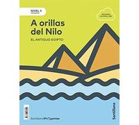 NIVEL II PRI A ORILLAS DEL NILO. EL ANTIGUO EGIPTO - 9788468058504 (SABER HACER CONTIGO)