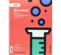 NIVEL III PRI ¡EUREKA! INVENTOS Y DESCUBRIMIENTOS CIENTIFICOS